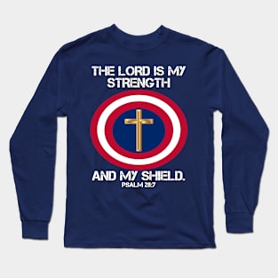 THE LORD IS MY STRENGTH AND MY SHIELD Long Sleeve T-Shirt